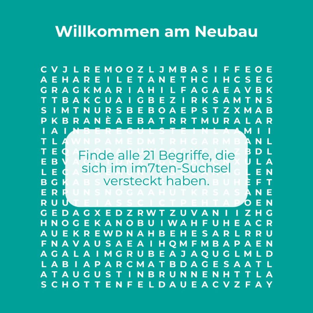 Entdecke die im7ten-Suchsel mit Buchstabenrätseln zum 7. Bezirk in Wien.